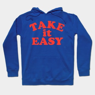 Take It Easy 1 Hoodie